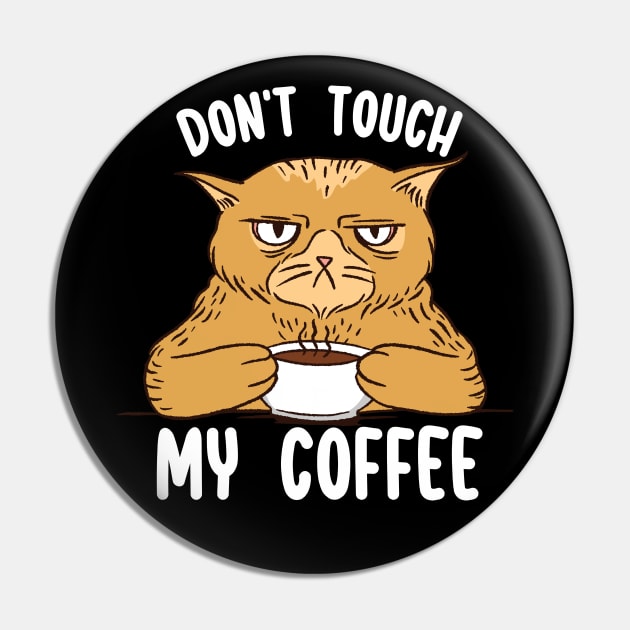 Don´t Touch My Coffee Pin by Dojaja