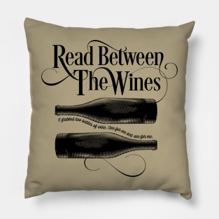 Read Between The Wines - funny wine drinker Pillow