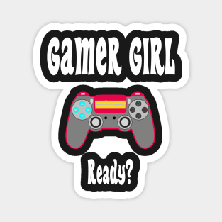 All You Need is... Gamer Girls Magnet