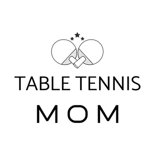 Table Tennis Mom - Funny T-Shirt