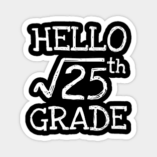 Hello 5th grade Square Root of 25 math Teacher Magnet