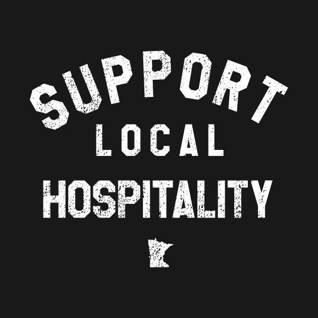 Support Local Hospitality by mjheubach