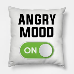 ANGRY MOOD ON Pillow