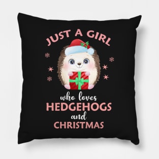 Just a girl who loves hedgehog and christmas Pillow