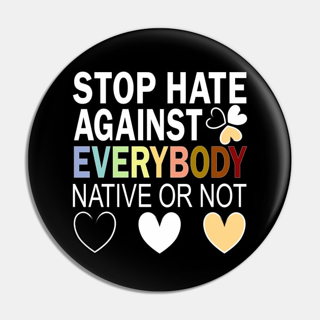 Everybody - Stop Asian Hate - Racism Awareness - Hearts Pin by alcoshirts