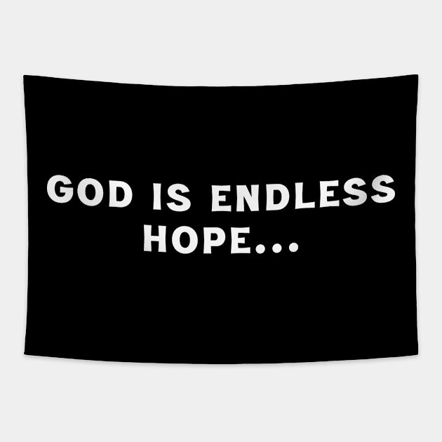 God Is Endless hope Tapestry by Trendsdk