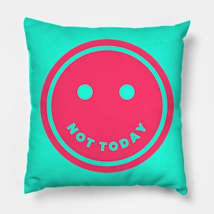 Not today smiley (hot pink) Pillow