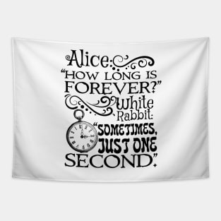 How long is forever? Alice in Wonderland quote Tapestry