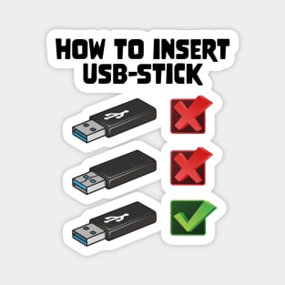 Funny Programer Joke Computer Nerd How To Insert USB Stick Magnet