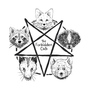 The Forbidden Cats The Forbidden Cats - Raccoon Possum/Opossum Fox Red Panda Skunk Pentagram Gothic Street Cats Kitten Meme Goth Style Cat Lover T-Shirt