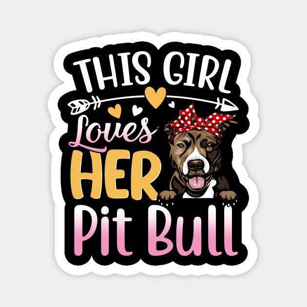 This Girl Love Her Pit Bull Dog Magnet by DanielHeresmo
