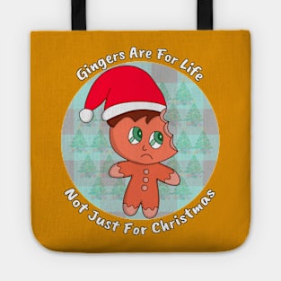 Gingers Are For Life Not Just For Christmas Tote