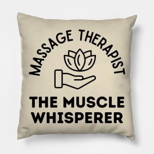 Massage Therapist The Muscle Whisperer Pillow