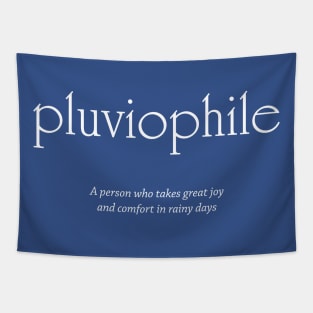 pluviophile - lover of rainy days Tapestry