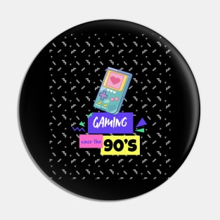 Gaming in the 90's Pin