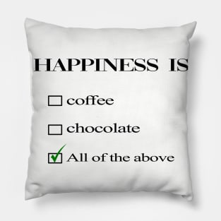 happiness is coffee&chocolate Pillow