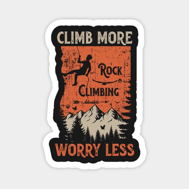 Rock climbing adventure distressed look quote Climb more worry less Magnet by HomeCoquette