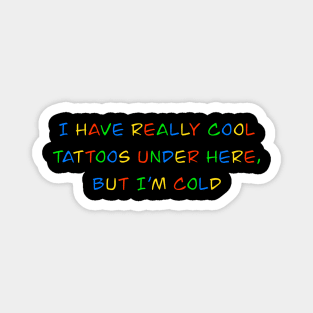 Really Cool Hidden Tattoos Magnet