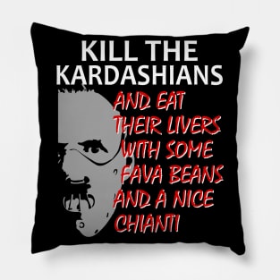 Kill The Kardashians design Featuring Doctor Lecter Pillow