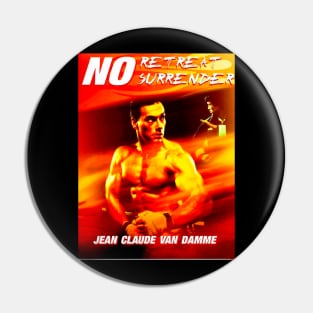 JEAN CLAUDE VAN DAMME -NO RETRE AT SURRENDER Pin