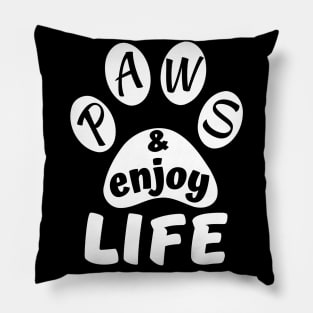 Paws and enjoy life - creative paw print Pillow