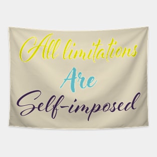 All limitations are self-imposed Tapestry