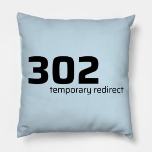 302 Temporary Redirect Pillow