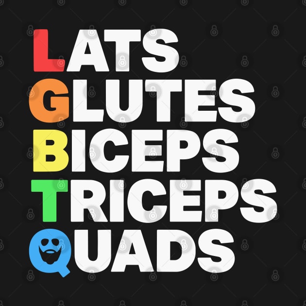 Lats Glutes Biceps Triceps Quads Lgbtq by valeriegraydesign