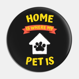 Home is Where My Pet is Pin