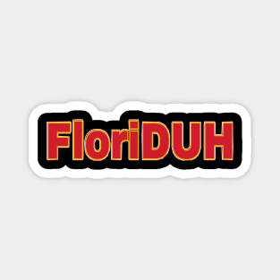 FloriDUH - Back Magnet