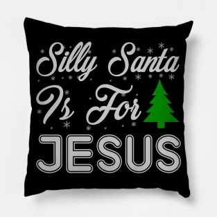 Silly Santa It's For Jesus Funny Ugly Xmas Ugly Christmas Pillow