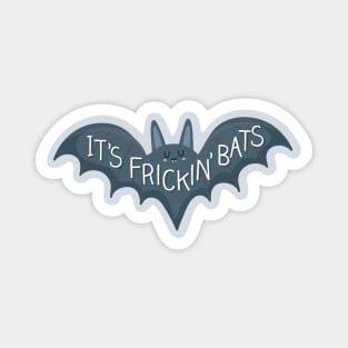 It's Frickin Bats Vine Quote Magnet