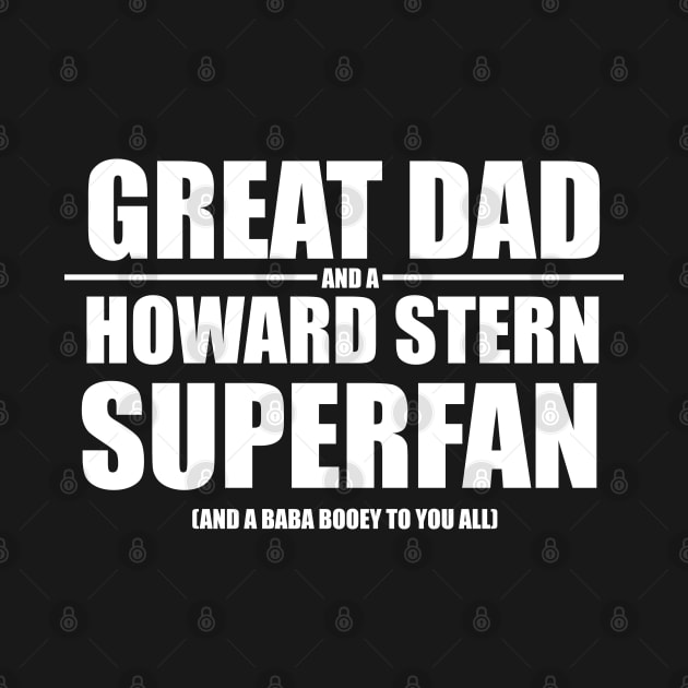 Great Dad and a Howard Stern Superfan by Howchie