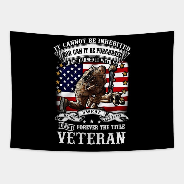 Veteran I Have Earned It With My Blood Sweat And Tears Tapestry by Phylis Lynn Spencer