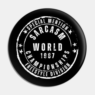 World Sarcasm Championships - 1987 Pin