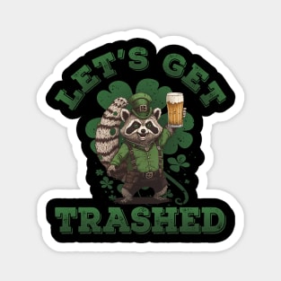 Let's Get Trashed Racoon Funny St Patricks Day Men Women Magnet