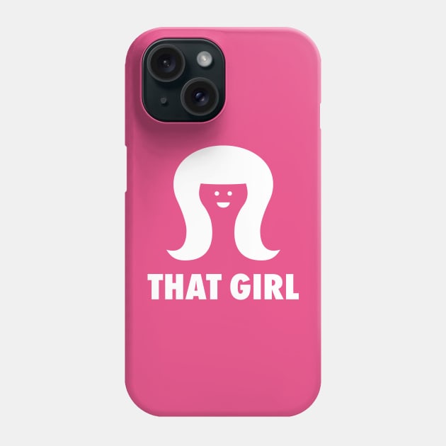 THAT GIRL (white) Phone Case by Expandable Studios