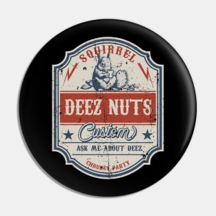 Deez Nuts Vintage Pin