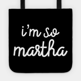 I’m So Martha Tote