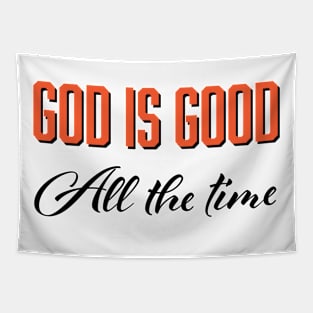 God is good all the time Tapestry