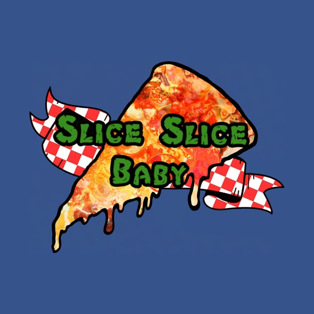 Slice Slice Baby by Leroy Binks