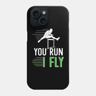 You Run I Fly Phone Case