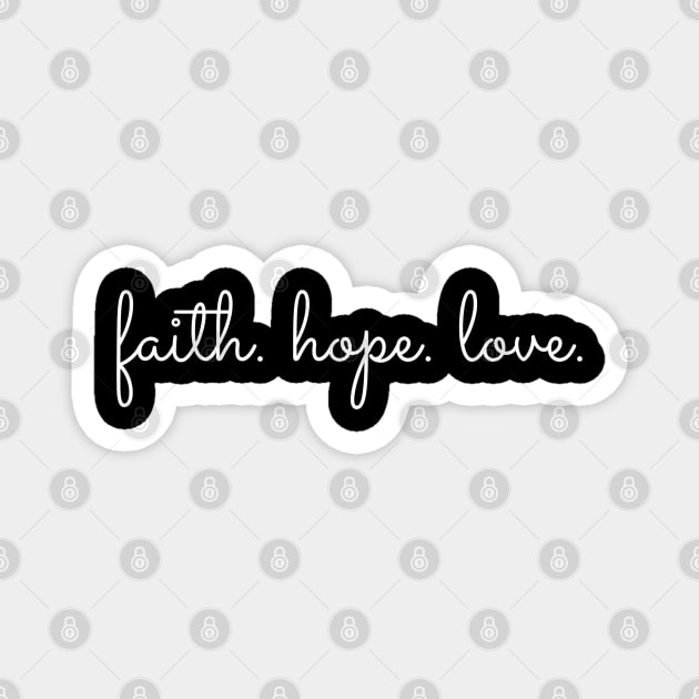 Faith Hope Love - Christian Magnet by ChristianShirtsStudios