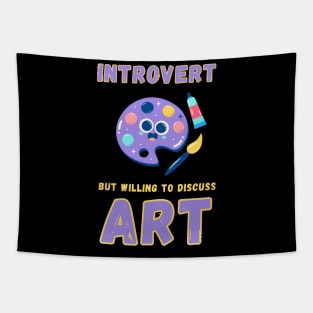 Introvert but willing to discuss art Tapestry