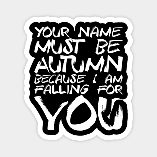 Funny Valentine's Day Gift - I Am Falling For You Magnet