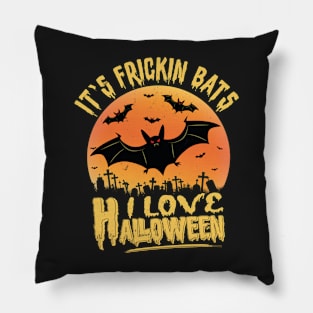 Its Frickin Bats | Halloween Day Pillow