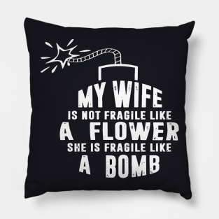 My Wife T Shirts Pillow