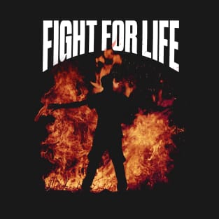 Fight for life T-Shirt