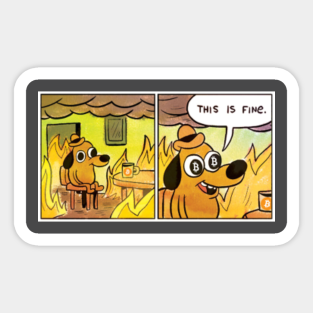 Dog In Fire Meme Stickers Teepublic