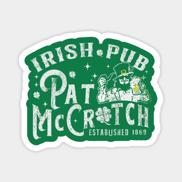PAT McCROTCH Irish Pub Funny St Patrick's Day Magnet by WestKnightTees